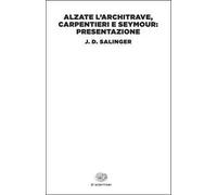 Alzate l’architrave, carpentieri e Seymour: presentazione