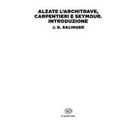 Alzate l'architrave, carpentieri-Seymour. Introduzione