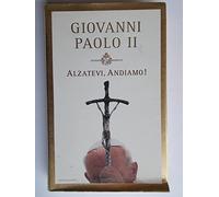 Alzatevi, andiamo!