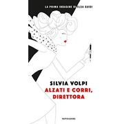 Alzati e corri, direttora