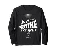 Alzati splendore per la Tua Luce è arrivata Isaia 60:1 Maglia a Manica