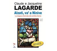Alzati, va' a Ninive. La doppia chiamata del profeta Giona
