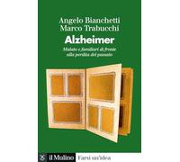 Alzheimer. Malato e familiari di fronte alla perdita del passato