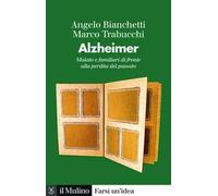 Alzheimer. Malato e familiari di fronte alla perdita del passato