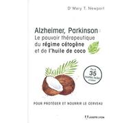 Alzheimer, Parkinson: Le pouvoir thérapeutique du régime cétogène et de l'huille de coco
