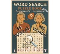 Alzheimer’s & Dementia Word Search Puzzle Book: Large Print Puzzles with Simple, Comforting Words and Heartwarming Themes to Encourage Memory Recall, Boost Focus, and Bring Joy to Every Day...