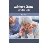 Alzheimer's Disease: A Practical Guide