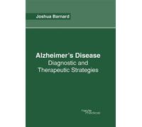 Alzheimer's Disease: Diagnostic and Therapeutic Strategies (Copertina rigida)