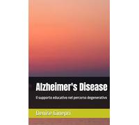 Alzheimer's Disease: Il supporto educativo nel percorso degenerativo
