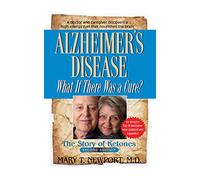 Alzheimer's Disease: What If There Was a Cure?