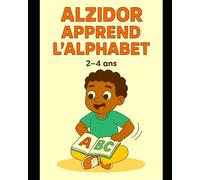 ALZIDOR APPREND L'ALPHABET: FORMAT COMPACT POUR LES PETITES MAINS