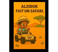 ALZIDOR FAIT UN SAFARI