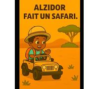 ALZIDOR FAIT UN SAFARI