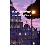 Am Anfang war das Wort