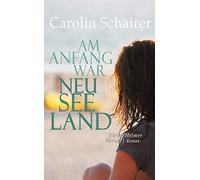 Am Anfang war Neuseeland (Copertina rigida)