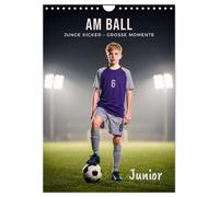 Am Ball Junior - Junge Kicker - Große Momente (Wandkalender 2027 DIN A4 hoch), C