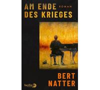 Am Ende des Krieges: Roman | Das Ende des zweiten Weltkriegs 1945