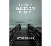 Am Ende wartet das Nichts