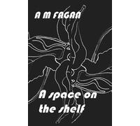 Am Fagan A space on the shelf (Tascabile)