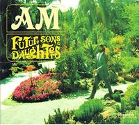 Am - Future Sons & Daughters