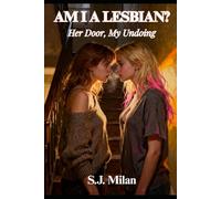 Am I a Lesbian?: Her Door, My Undoing