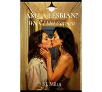 AM I A LESBIAN?: When I Met Carmen