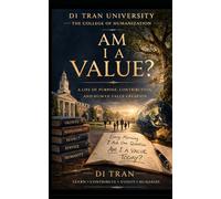 Am I a Value?: A Philosophy of Purpose, Contribution, and Human Responsibility