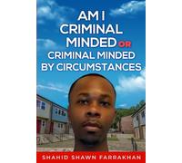 Am I criminal minded or criminal minded by circumstances