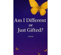 Am I different or just gifted