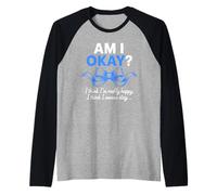 AM I OKAY? Citazione Motivazionale Nastro Blu Salute Mentale Maglia con Maniche Raglan