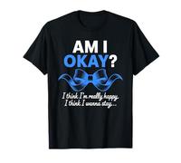 AM I OKAY? Citazione Motivazionale Nastro Blu Salute Mentale Maglietta
