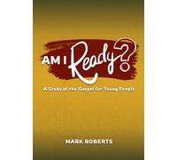 Am I Ready?: A Study of the Gospel for Young People