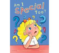 Am I Special Too? – FriesenPress