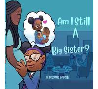 Am I Still a Big Sister?