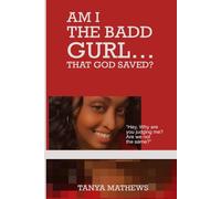 AM I THE BADD GURL…THAT GOD SAVED?: Hey, Why are you judging me? Are we not the same