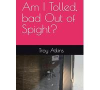 Am I Tolled, bad Out of Spight?