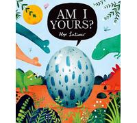 Am I yours? Ediz. illustrata