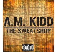 Am Kidd - Sweatshop