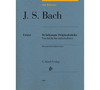 Am Klavier - J. S. Bach: 16 bekannte Originalstücke von leicht bis mittelschwer: 15 bekannte Originalstücke von leicht bis mittelschwer