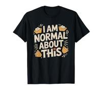 Am Normal About Crab Rangoon Meme Humor Food Self Aware Fan Maglietta