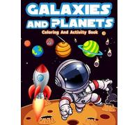 Am Publishing P Galaxies And Planets Coloring And Activity Book For (Tascabile)