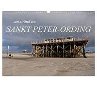 am strand von SANKT PETER-ORDING (Wandkalender 2026 DIN A3 quer), CALVENDO Monatskalender: Ruhig bis rau - Impressionen von der Waterkant