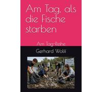 Am Tag, als die Fische starben: Am Tag-Reihe