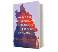 Am Tag des Weltuntergangs verschlang der Wolf die Sonne: Roman | Wer kann ich sein, wenn ich es nicht mehr allen recht machen muss?