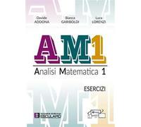 AM1 Analisi Matematica 1. Esercizi