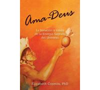 Ama-Deus: LaSanación a través de la Energía Sagrada del Universo - Cosmos ...