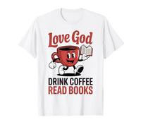 AMA Dio Bevi caffè Leggi Libri Fede Religiosa Maglietta
