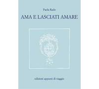 Ama e lasciati amare