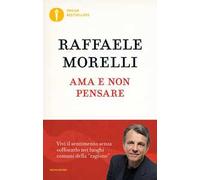Ama e non pensare