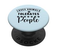 ama gli animali tollera le persone. Amare gli animali amanti degli animali PopSockets PopGrip Adesivo